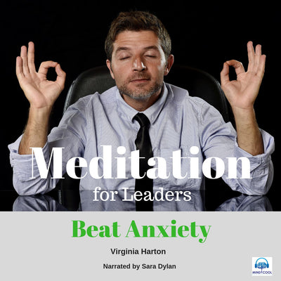 Meditation for Leaders: Beat Anxiety front cover