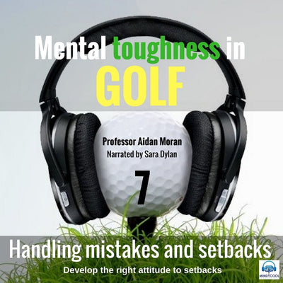 Mental toughness in Golf - 7 Handling mistakes and setbacks front cover