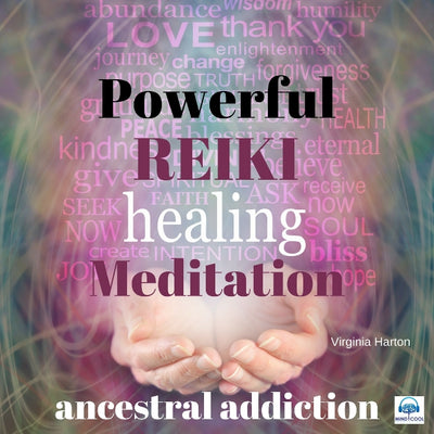 Powerful Reiki Healing Meditation: Ancestral Addiction front cover