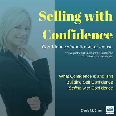 Selling with Confidence - Confidence When It Matters Most front cover