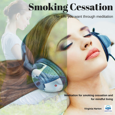 Smoking Cessation: The Life You Want Through Meditation front cover